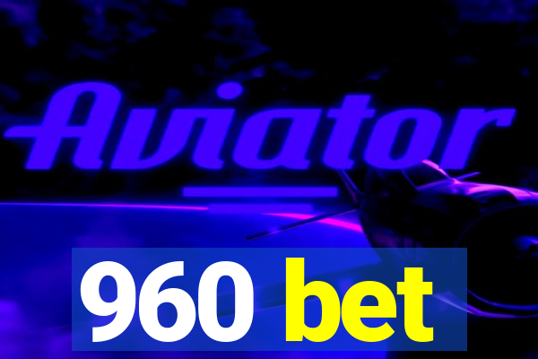 960 bet